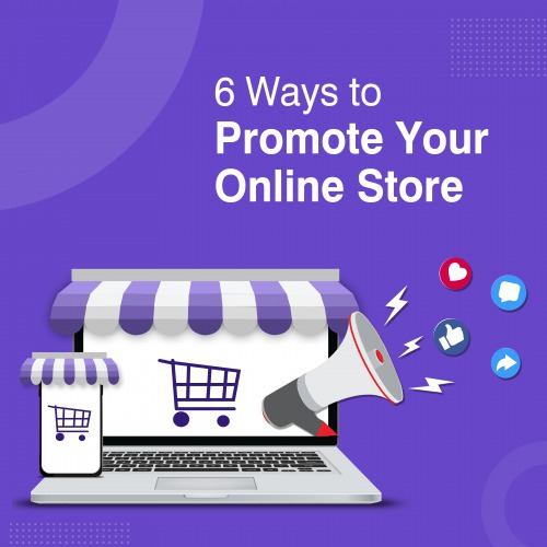 6 Effective Ways on How to Market Your Ecommerce store