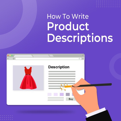 6 Steps to Write Attractive Product Descriptions That Sell