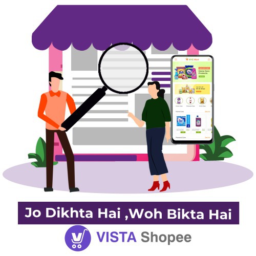 https://vistashopee.com/Jo Dikhta Hai Vo Bikta hai - Visibility is the Key to Success. 