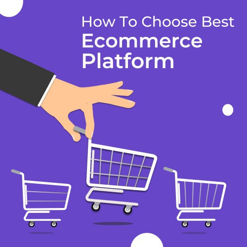 9 Points on How to Choose Best Platform for Ecommerce Website